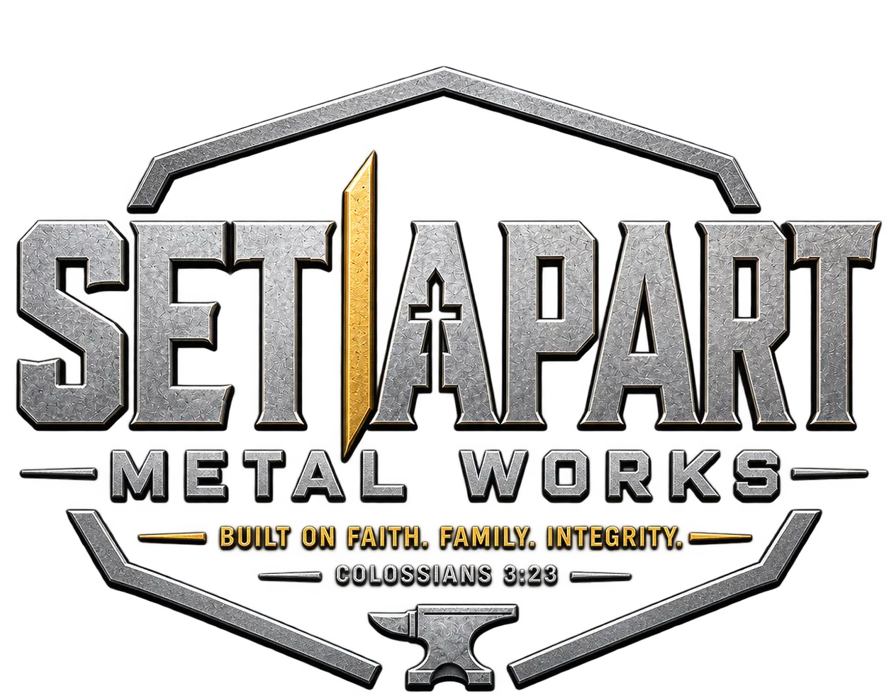 Set Apart Metal Works logo — Built on Faith. Family. Integrity. Colossians 3:23